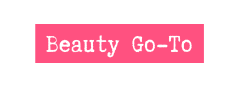 Beauty Go To