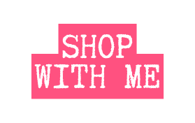 SHOP WITH ME